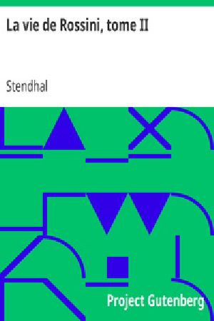 [Gutenberg 30978] • La vie de Rossini, tome II